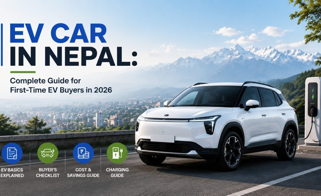 EV Car in Nepal: Complete Guide for First-Time EV Buyers in 2026